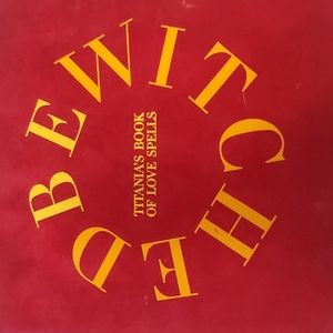 Bewitched Titania's Book of Love Spells